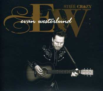 Album Evan Westerlund: Still Crazy