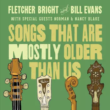 Evans,bill / Bright,fletcher: Songs That Are Mostly Older Than Us