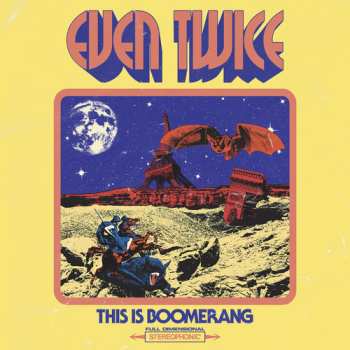 Album Even Twice: This Is Boomerang