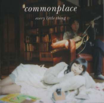 Album Every Little Thing: Commonplace