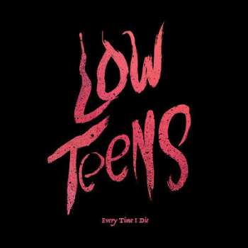 LP Every Time I Die: Low Teens
