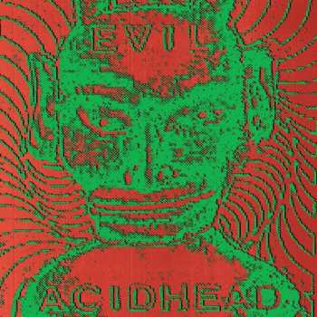 CD Evil Acidhead: In The Name Of All That Is Unholy