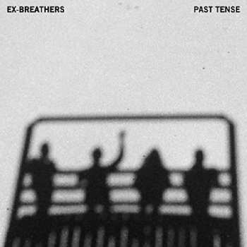 LP Ex-Breathers: Past Tense