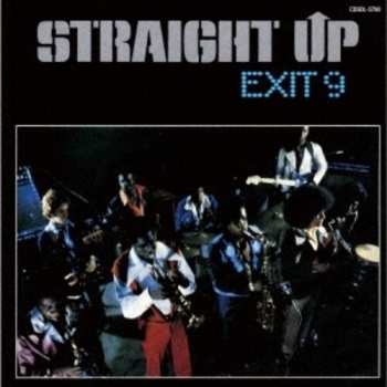CD Exit 9: Straight Up LTD