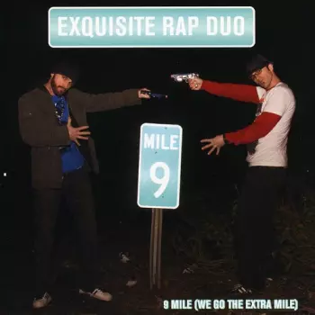 Exquisite Rap Duo: 9 Mile (We Go The Extra Mile)