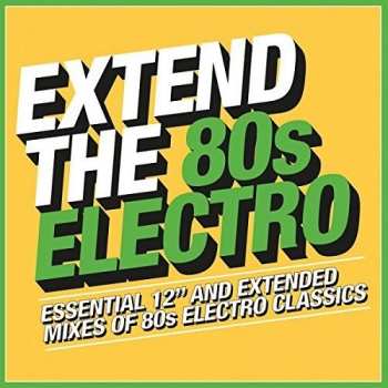 3CD Various: Extend The 80s Electro (Essential 12" And Extended Mixes Of 80s Electro Classics)