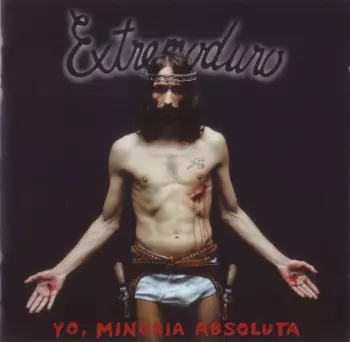 Extremoduro: Yo, Minoría Absoluta