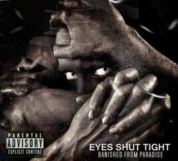 CD Eyes Shut Tight: Banished From Paradise