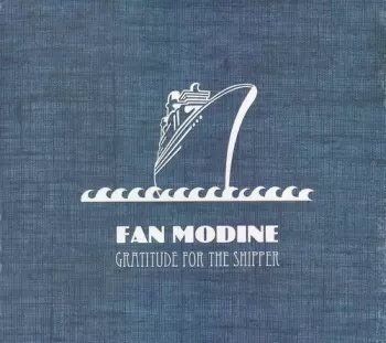 Fan Modine: Gratitude For The Shipper