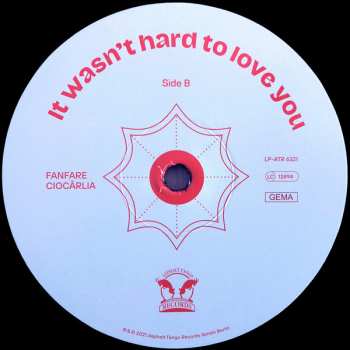 LP Fanfare Ciocărlia: It Wasn't Hard To Love You
