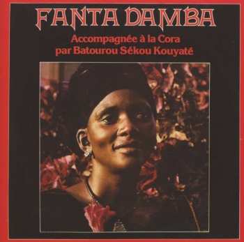 Album Fanta Damba: Accompagnee A La Cora Par Batourou Sekou Kouyate