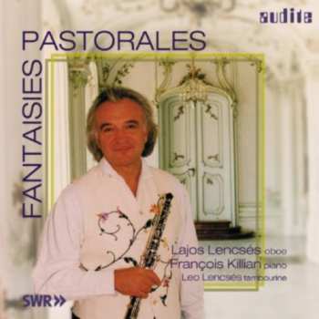 Album Fantasies Pastorales Music For Oboe & Piano / Var: Fantasies Pastorales Music For Oboe & Piano
