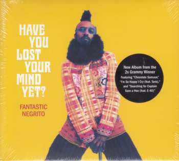 CD Fantastic Negrito: Have You Lost Your Mind Yet? DIGI