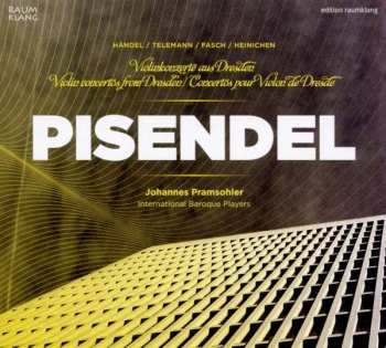 CD Johann Georg Pisendel: Violinkonzerte Aus Dresden / Violin Concertos From Dresden