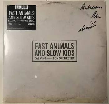 Fast Animals And Slow Kids: Dal Vivo Con Orchestra