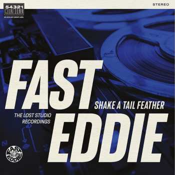 LP Fast Eddie: Shake A Tail Feather