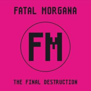 2LP Fatal Morgana: The Final Destruction LTD