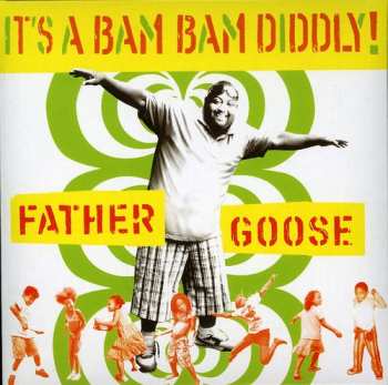 Album Father Goose: It's A Bam Bam Diddly!