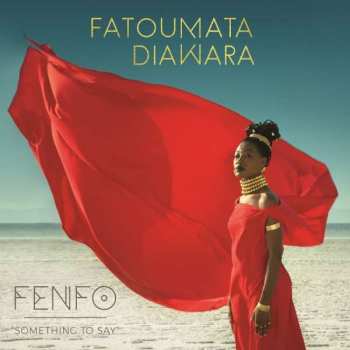 CD Fatoumata Diawara: Fenfo - Something To Say