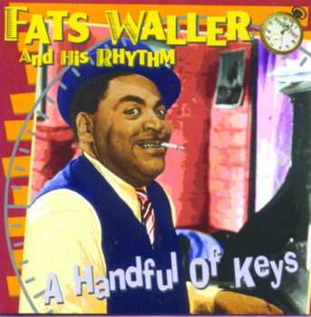 CD Fats Waller & His Rhythm: A Handful Of Keys