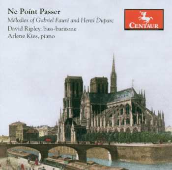 Album Faure / Duparc / Ripley / Kies: Ne Point Passer: Melodies