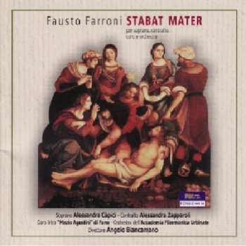 Album Fausto Farroni: Stabat Mater Per Soprano, Contralto , Coro E Orchestra