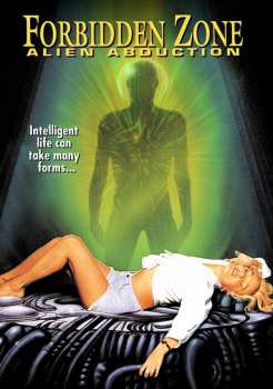 DVD Feature Film: Forbidden Zone: Alien Abduction