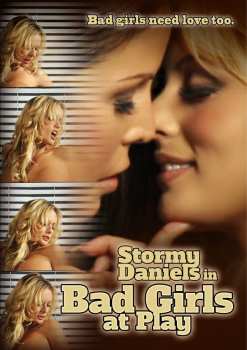 DVD Feature Film: Stormy Daniels In Bad Girls At Play