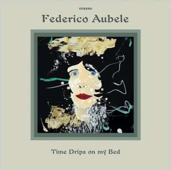 Album Federico Aubele: Time Drips On My Bed