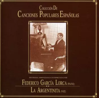 Federico García Lorca: Colección De Canciones Populares Españolas
