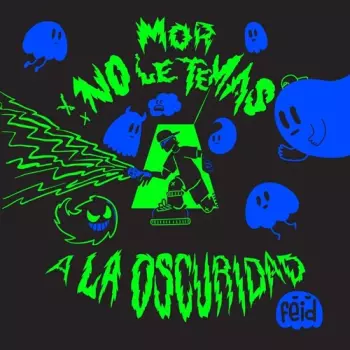 Mor, No Le Temas A La Oscuridad