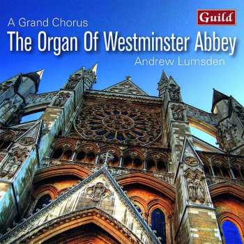 CD Andrew Lumsden: A Grand Chorus: The Organ Of Westminister Abbey