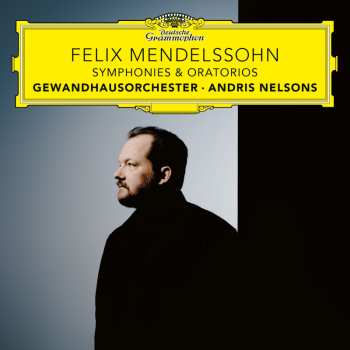 Album Felix Mendelssohn-Bartholdy: Andris Nelsons Dirigiert Mendelssohn