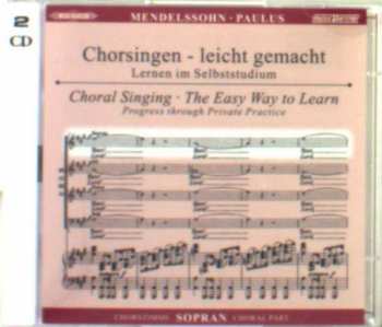CD Felix Mendelssohn-Bartholdy: Chorsingen Leicht Gemacht:mendelssohn,paulus