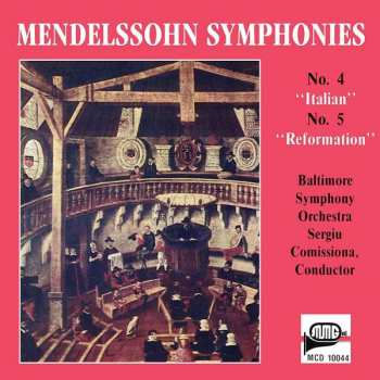 CD Felix Mendelssohn-Bartholdy: Symphonies No.4 "Italian" No.5  "Reformation"