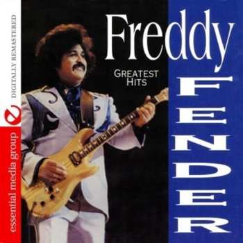 Album Fender,freddy: Greatest Hits