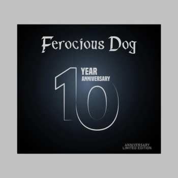 Album Ferocious Dog: Ferocious Dog 10 Year Anniversary