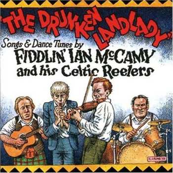 Album Fiddlin' Ian McCamy And His Celtic Reelers: The Drunken Landlady