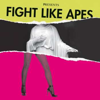 Album Fight Like Apes: The Body Of Christ And The Legs Of Tina Turner