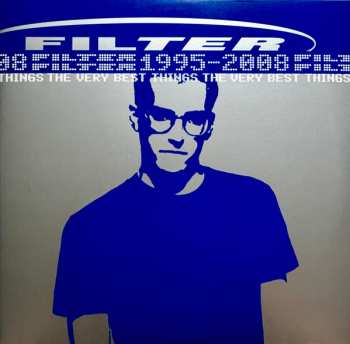 2LP Filter: The Very Best Things (1995-2008) CLR