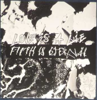 LP Filth Is Eternal: Love Is A Lie, Filth Is Eternal CLR