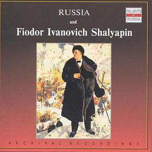 CD Feodor Chaliapin: Russia And Fiodor Ivanovich Shalyapin