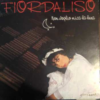 Album Fiordaliso: Non Voglio Mica La Luna