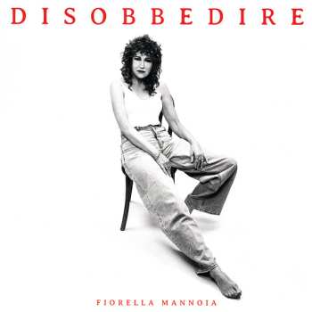 Album Fiorella Mannoia: Disobbedire