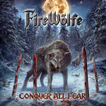 CD FireWölfe: Conquer All Fear