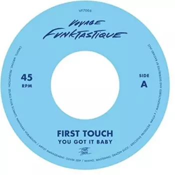 First Touch: 7-you Got It Baby/crampjuice