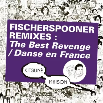 Kitsune: Fischerspooner Remixes: The Best Revenge