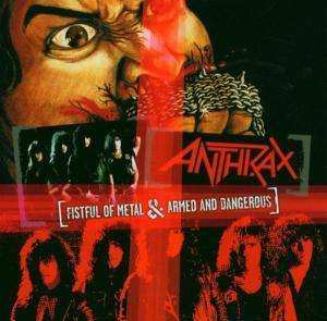 Album Anthrax: Fistful Of Metal / Armed And Dangerous