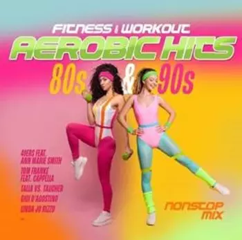 Aerobic Hits 80s & 90s