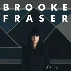 Brooke Fraser: Flags